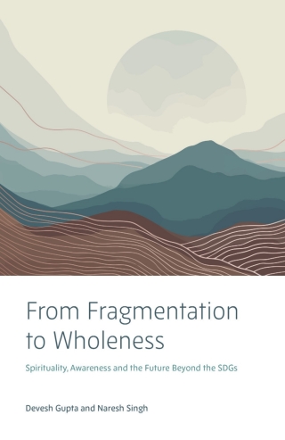 From Fragmentation to Wholeness