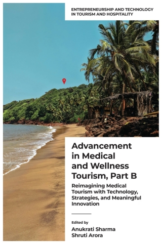 Advancement in Medical and Wellness Tourism, Part B