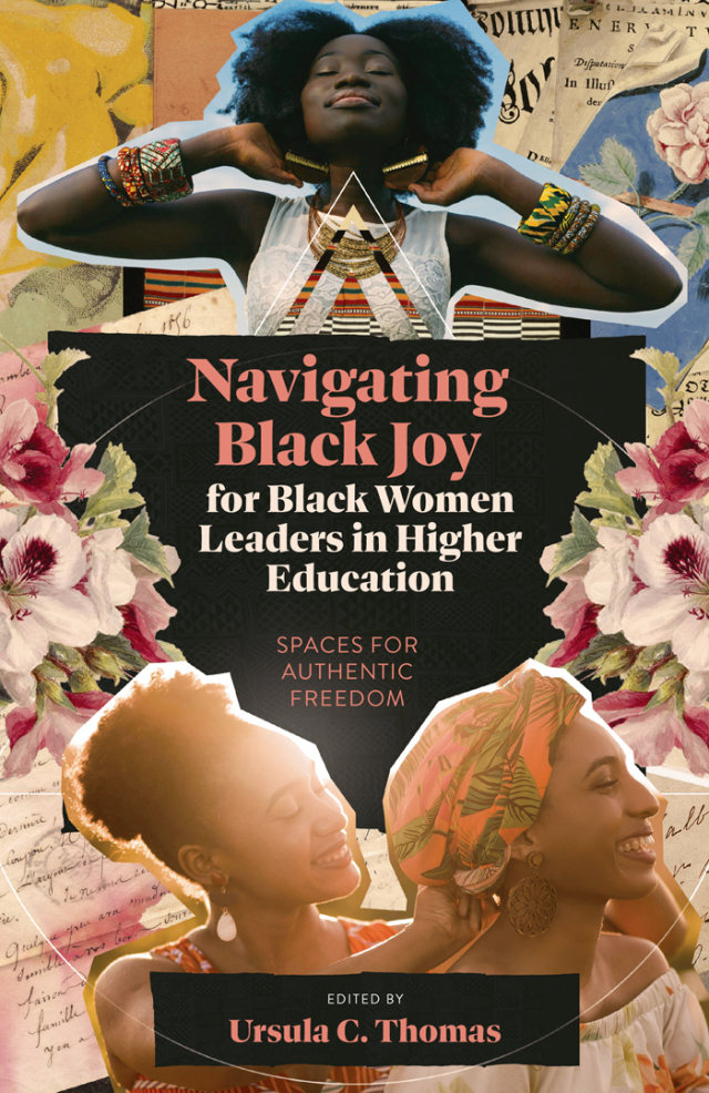 Navigating Black Joy for Black Women Leaders in Higher Education
