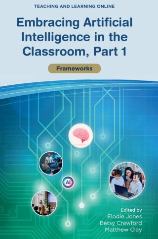 Embracing Artificial Intelligence in the Classroom, Part 1