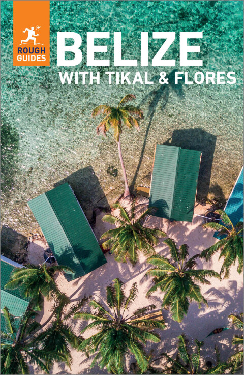 Cover image for book Rough Guides Belize with Tikal and Flores: Travel Guide eBook