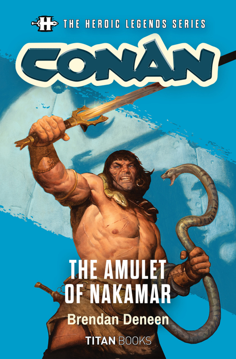 Cover image for book The Heroic Legends Series - Conan: The Amulet of Nakamar
