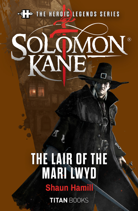 Cover image for book The Heroic Legends Series - Solomon Kane: The Lair of the Mari Lwyd