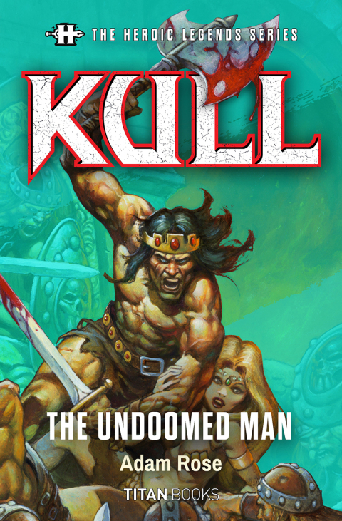 Cover image for book The Heroic Legends Series - Kull: The Undoomed Man