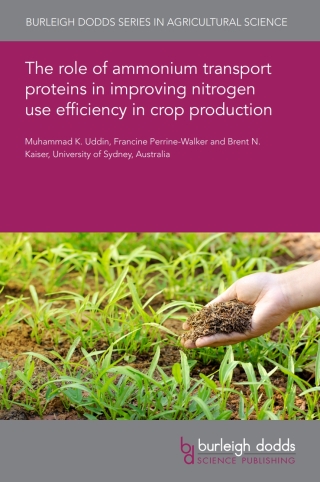 The role of ammonium transport proteins in improving nitrogen use efficiency in crop production