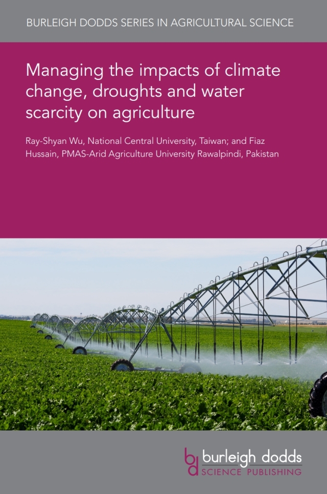 Managing the impacts of climate change, droughts and water scarcity on agriculture