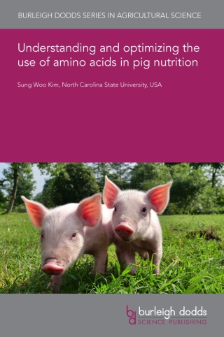 Understanding and optimizing the use of amino acids in pig nutrition
