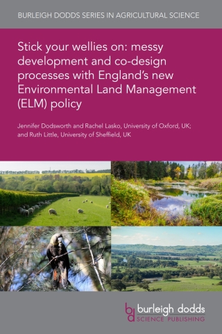 Stick your wellies on: messy development and co-design processes with England’s new Environmental Land Management (ELM) policy