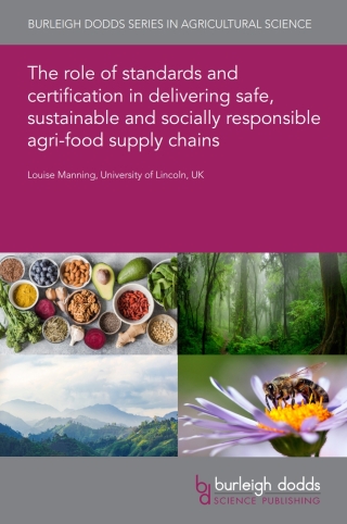 The role of standards and certification in delivering safe, sustainable and socially responsible agri-food supply chains