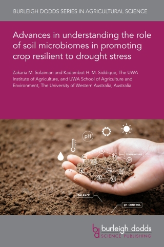 Advances in understanding the role of soil microbiomes in promoting crop resilience to drought stress