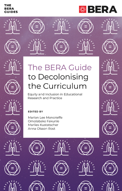 The BERA Guide to Decolonising the Curriculum 