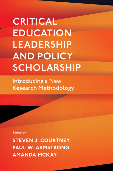 Critical Education Leadership and Policy Scholarship 