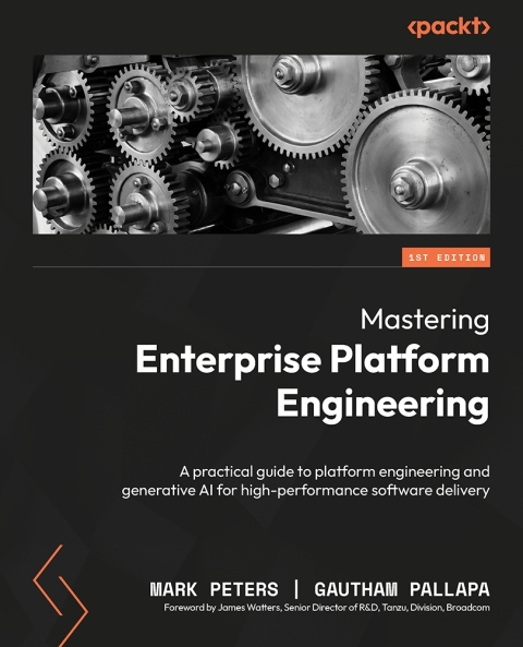Mastering Enterprise Platform Engineering 