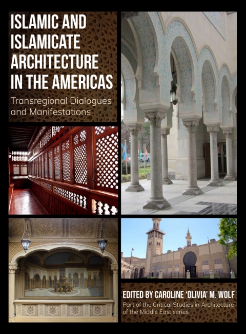 Cover image for book Islamic and Islamicate Architecture in the Americas
