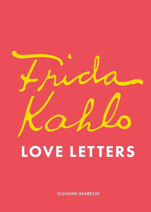 Cover image for book Frida Kahlo's Love Letters