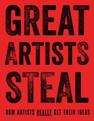 Great Artists Steal