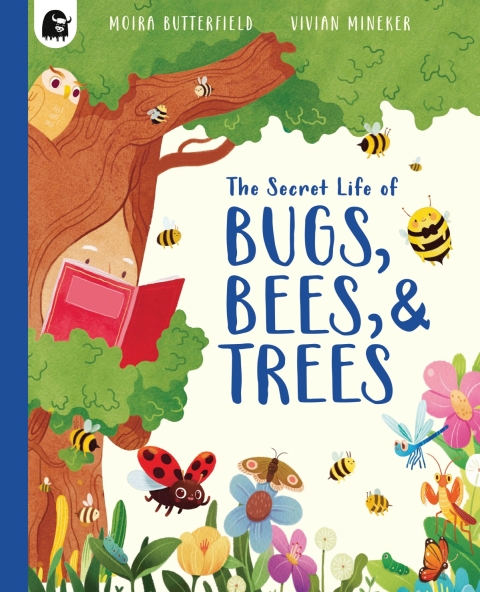Cover image for book The Secret Life of Bugs, Bees, & Trees