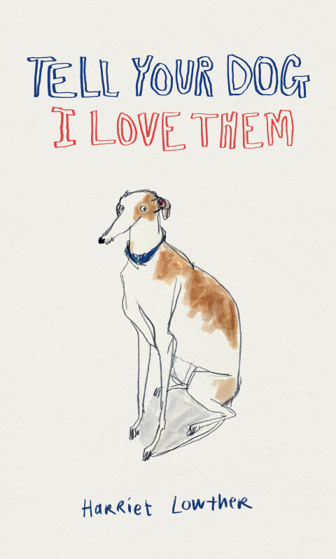 Cover image for book Tell Your Dog I Love Them