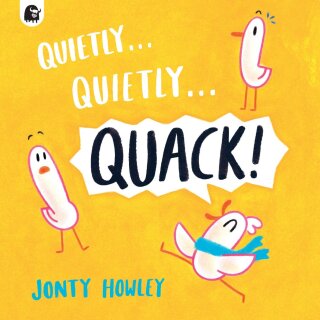 Quietly . . . Quietly . . . QUACK!