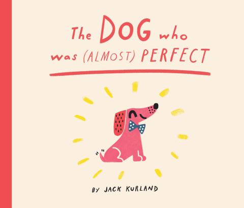 Cover image for book The Dog Who Was (Almost) Perfect