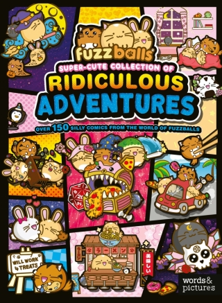 Fuzzballs Super Cute Collection of Ridiculous Adventures