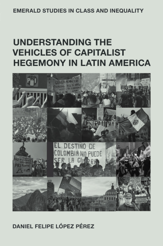 Understanding the Vehicles of Capitalist Hegemony in Latin America