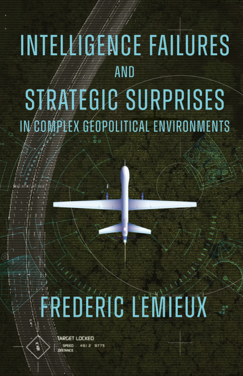 Cover image for book Intelligence Failures and Strategic Surprises in Complex Geopolitical Environments