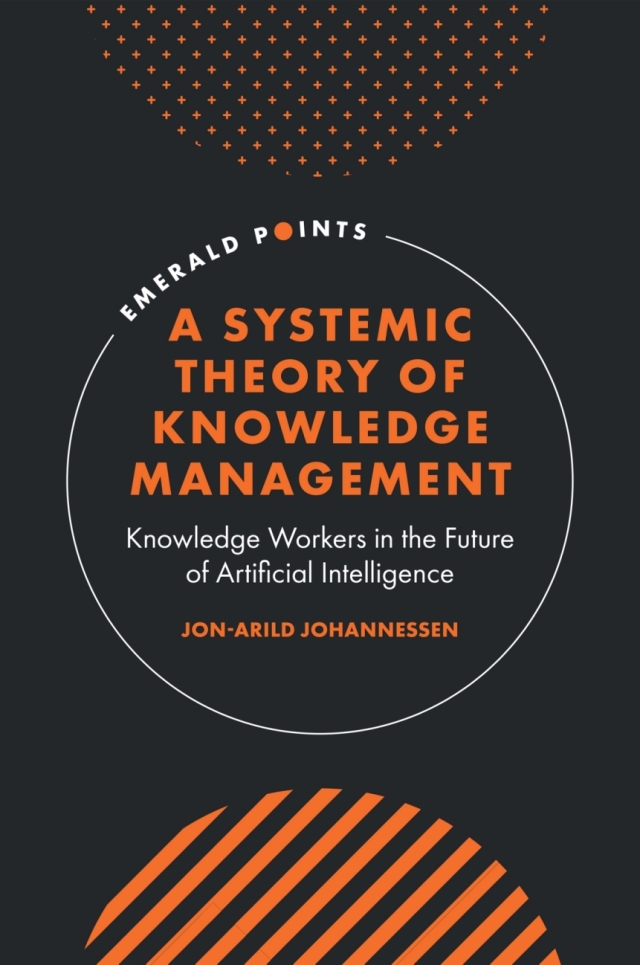 A Systemic Theory of Knowledge Management