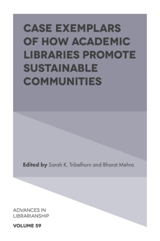 Case Exemplars of How Academic Libraries Promote Sustainable Communities