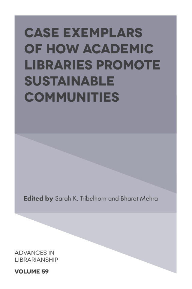 Case Exemplars of How Academic Libraries Promote Sustainable Communities