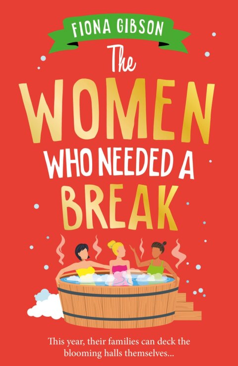 Cover image for book The Women Who Needed a Break