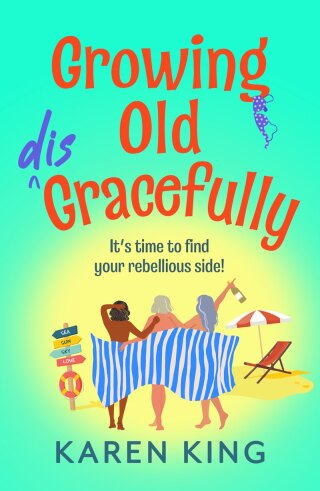 Growing Old Disgracefully
