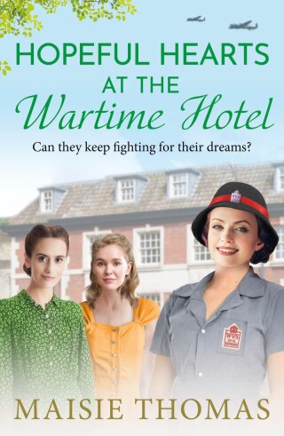 Hopeful Hearts at the Wartime Hotel