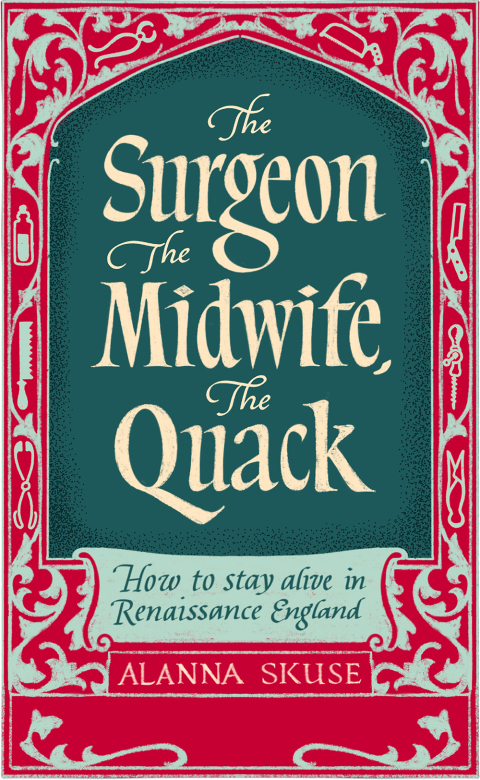 Cover image for book The Surgeon, The Midwife, The Quack