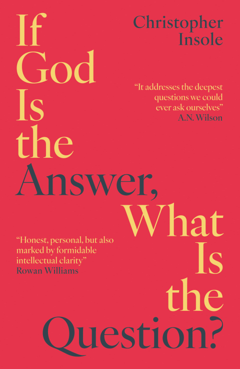 Cover image for book If God Is the Answer, What Is the Question?