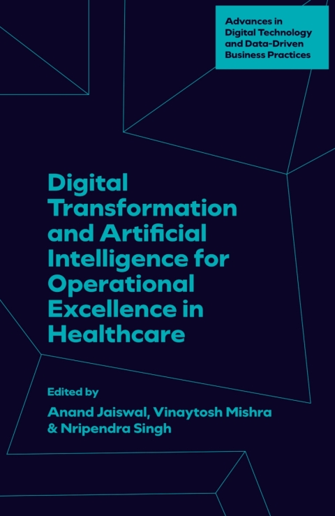 Cover image for book Digital Transformation and Artificial Intelligence for Operational Excellence in Healthcare