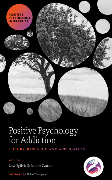 Positive Psychology for Addiction 