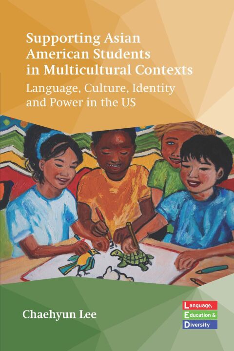 Cover image for book Supporting Asian American Students in Multicultural Contexts