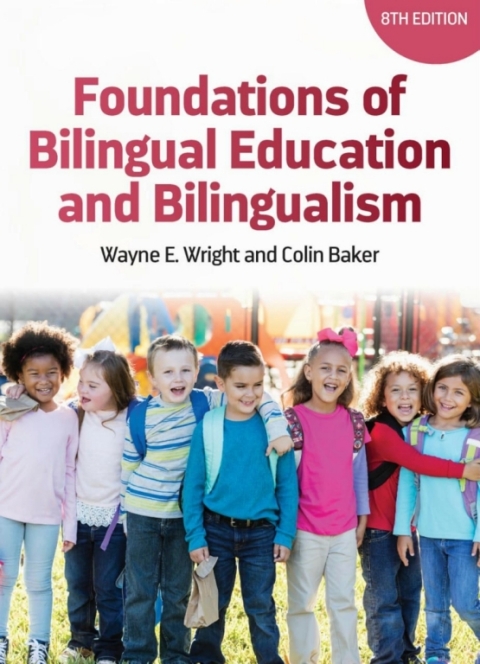 Foundations of Bilingual Education and Bilingualism 