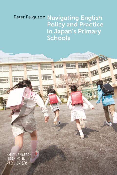 Cover image for book Navigating English Policy and Practice in Japan’s Primary Schools