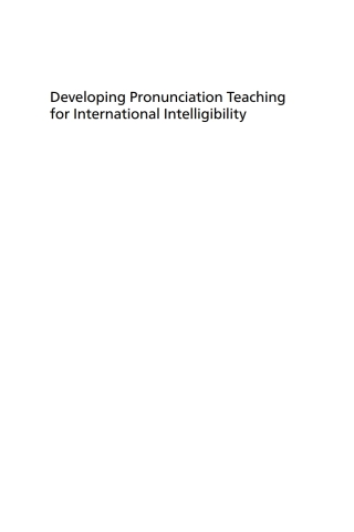 Developing Pronunciation Teaching for International Intelligibility