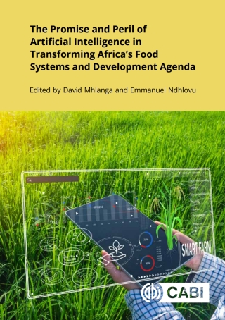 The Promise and Peril of Artificial Intelligence in Transforming Africa’s Food Systems and Development Agenda