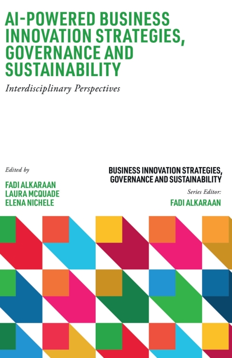 Cover image for book AI-Powered Business Innovation Strategies, Governance and Sustainability