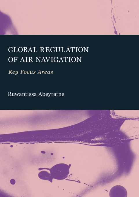 Cover image for book Global Regulation of Air Navigation