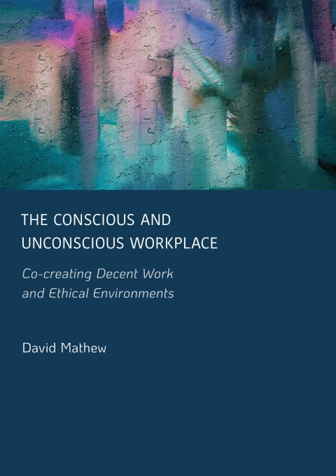 Cover image for book The Conscious and Unconscious Workplace