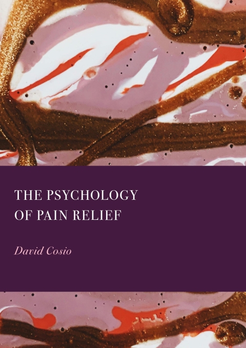 Cover image for book The Psychology of Pain Relief