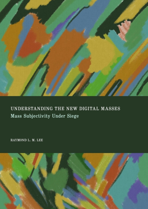 Cover image for book Understanding the New Digital Masses