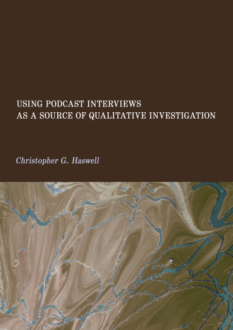 Cover image for book Using Podcast Interviews as a Source of Qualitative Investigation