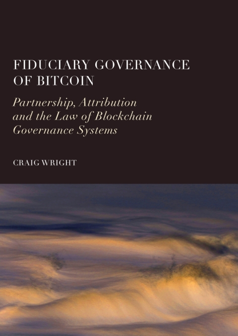 Cover image for book Fiduciary Governance of Bitcoin: Partnership, Attribution and the Law of Blockchain Governance Systems