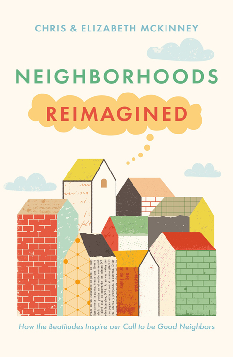 Cover image for book Neighborhoods Reimagined: How the Beatitudes Inspire our Call to be Good Neighbors